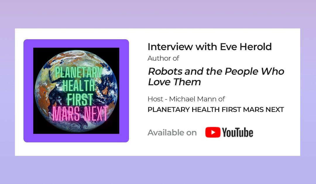 Planetary Health First Mars Next Interview with Eve Herold