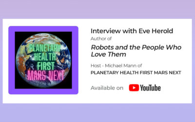 Planetary Health First Mars Next Interview with Eve Herold